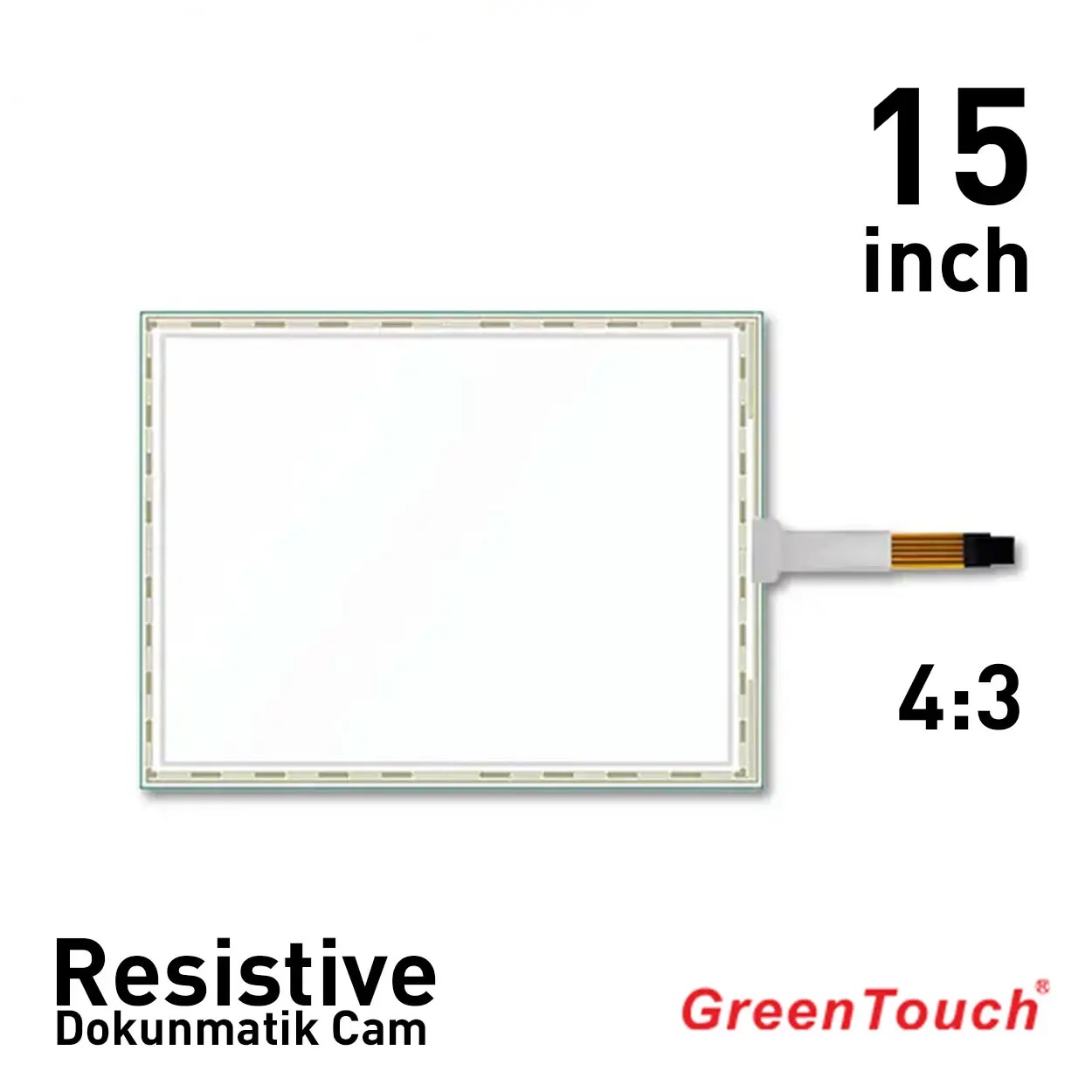 GreenTouch 15" Rezistif Dokunmatik Cam